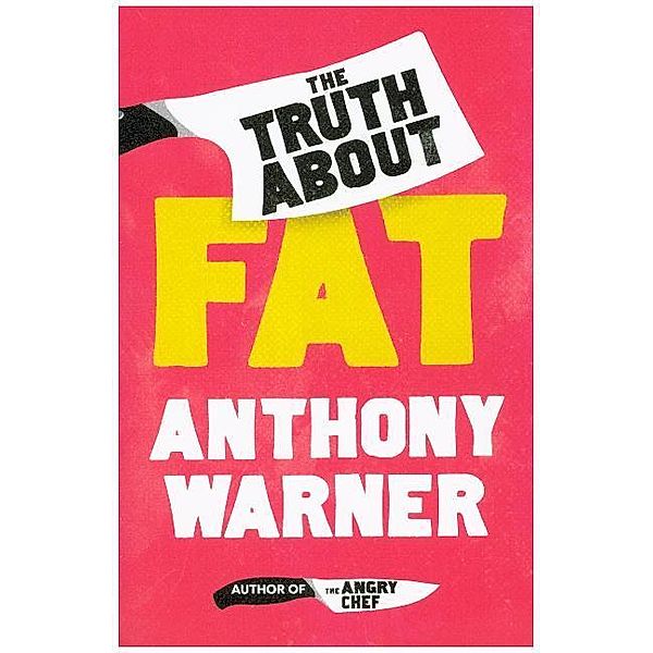 The Truth About Fat, Anthony Warner