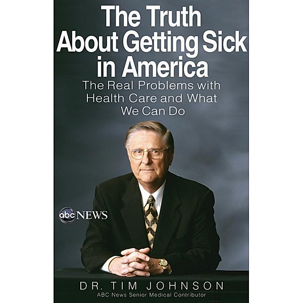 The Truth About Getting Sick in America, Tim Johnson