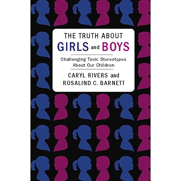 The Truth About Girls and Boys, Caryl Rivers, Rosalind Barnett