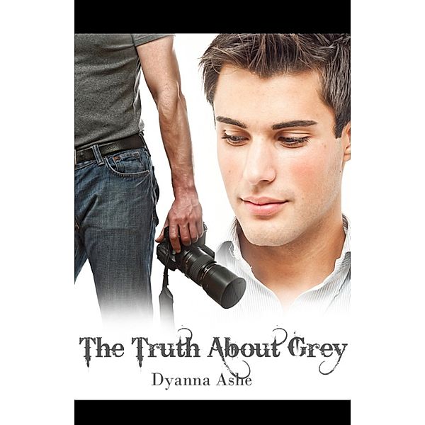 The Truth About Grey, Dyanna Ashe
