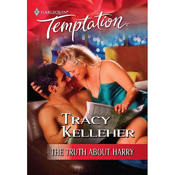 The Truth About Harry (Mills & Boon Temptation), Tracy Kelleher