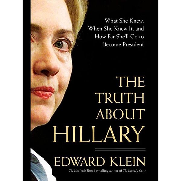 The Truth About Hillary, Edward Klein
