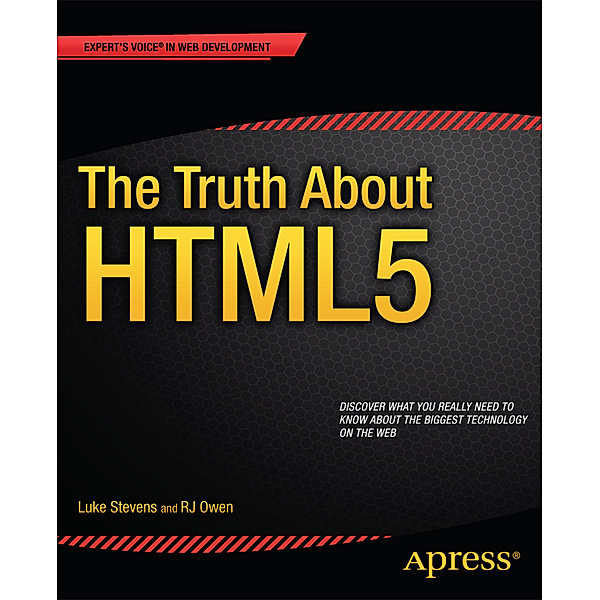 The Truth About HTML5, RJ Owen, Luke Stevens