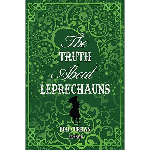 The Truth About Leprechauns, Robert Curran