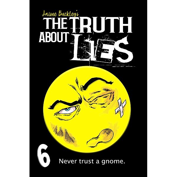 The Truth About Lies (Chronicles of a Hero, #6) / Chronicles of a Hero, Jaime Buckley