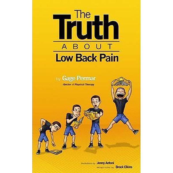 The Truth About Low Back Pain, Gage Permar
