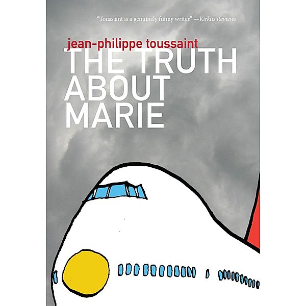The Truth about Marie / French Literature, Jean-Philippe Toussaint