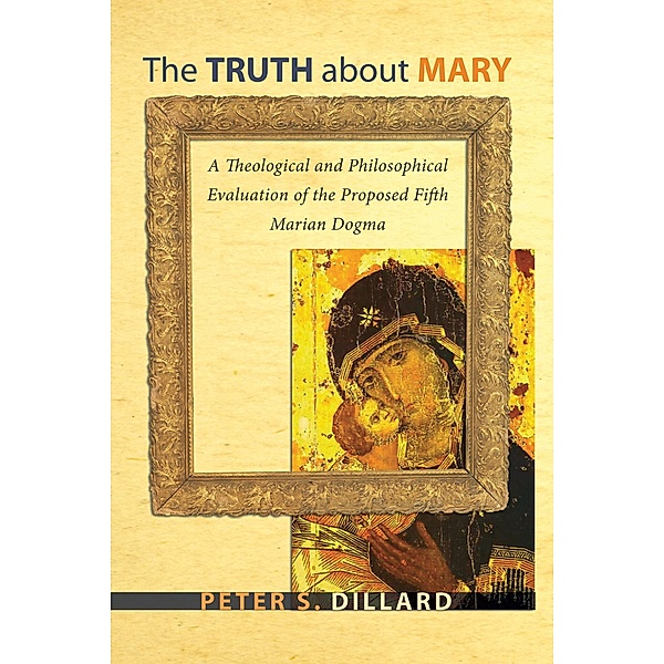 The Truth about Mary, Peter S. Dillard
