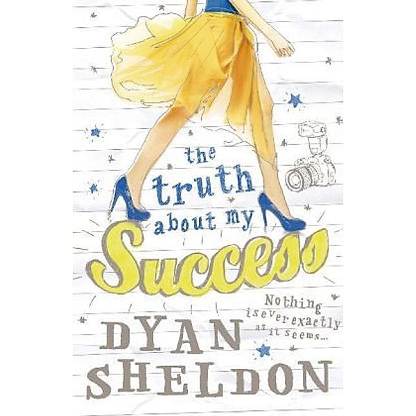 The Truth about My Success, Dyan Sheldon