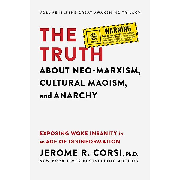 The Truth about Neo-Marxism, Cultural Maoism, and Anarchy, Jerome R. Corsi