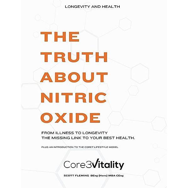 The Truth About Nitric Oxide, Scott Fleming