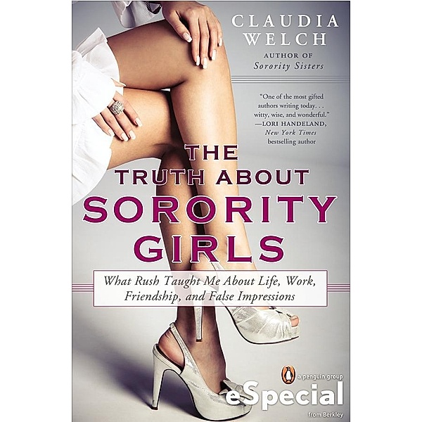 The Truth About Sorority Girls, Claudia Welch