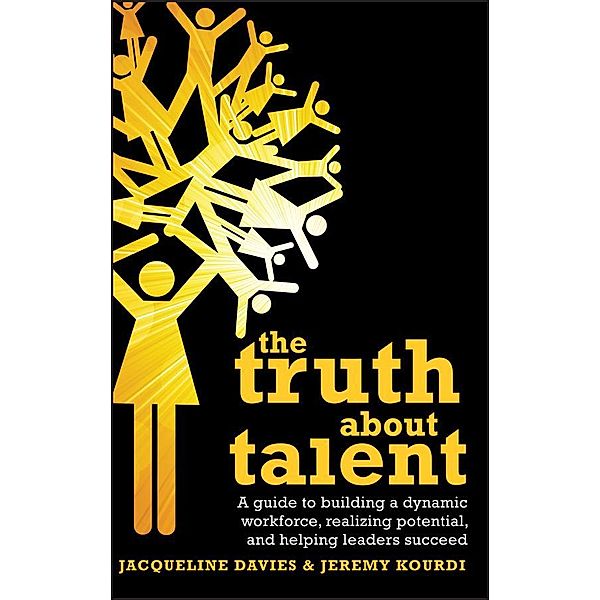 The Truth about Talent, Jacqueline Davies, Jeremy Kourdi