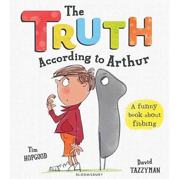 The Truth According to Arthur, Tim Hopgood