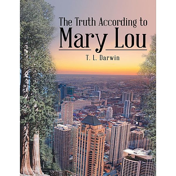The Truth According to Mary Lou, T. L. Darwin