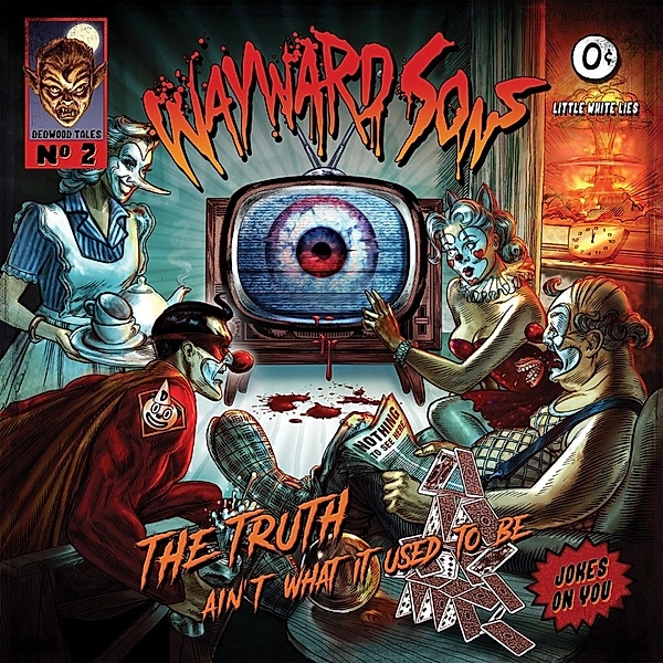 The Truth Ain'T What It Used To Be, Wayward Sons