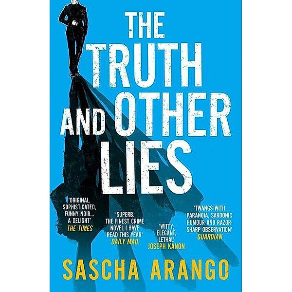 The Truth and Other Lies, Sascha Arango