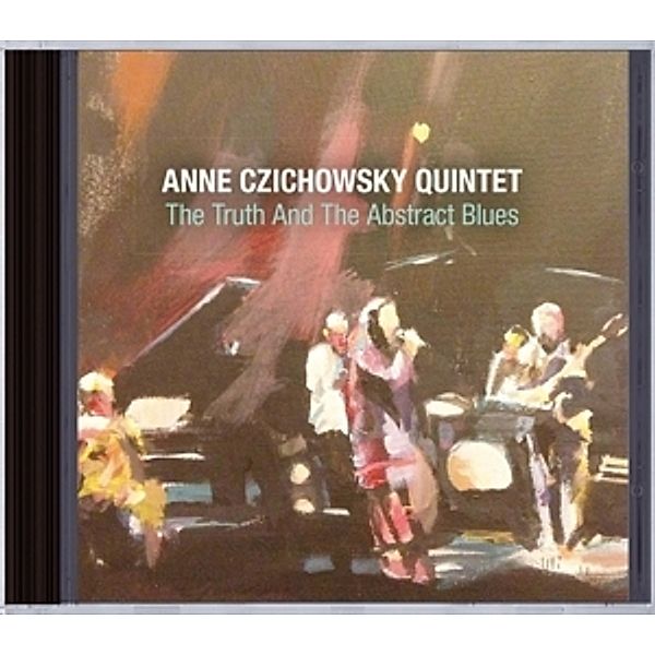 The Truth And The Abstract Blues, Anne Quintet Czichowsky