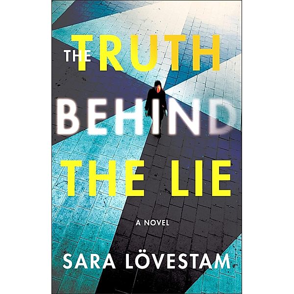 The Truth Behind the Lie, Sara Lövestam