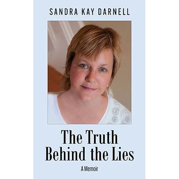 The Truth Behind the Lies, Sandra Kay Darnell