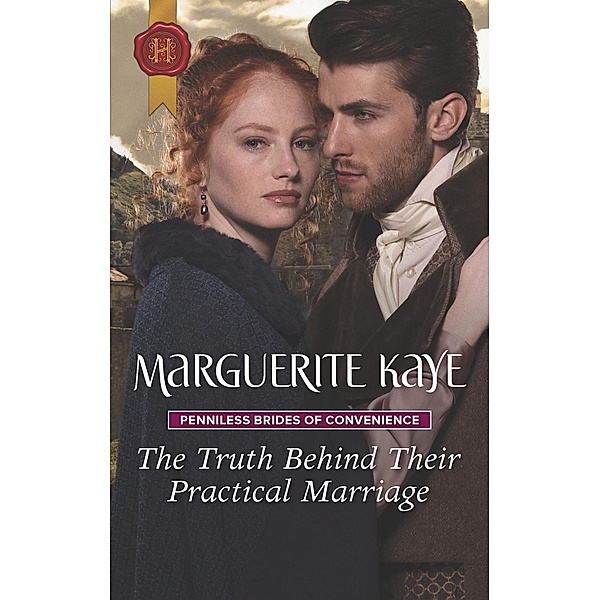 The Truth Behind Their Practical Marriage / Penniless Brides of Convenience Bd.3, Marguerite Kaye