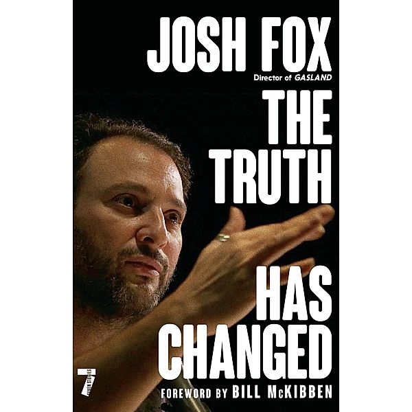 The Truth Has Changed, Josh Fox