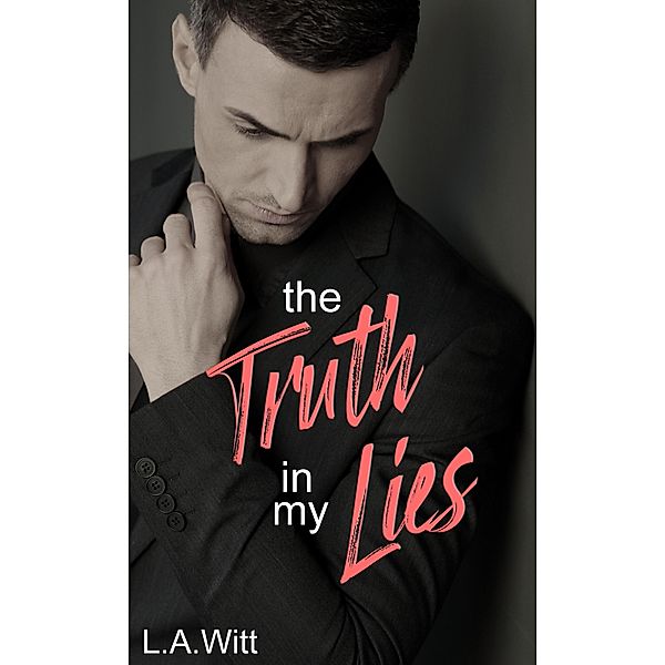 The Truth in My Lies, L. A. Witt