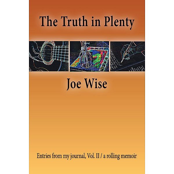 The Truth in Plenty, Joe Wise