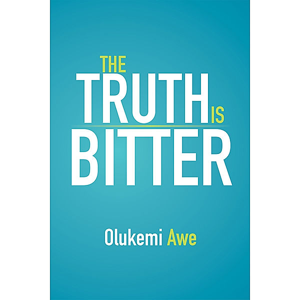 The Truth Is Bitter, Olukemi Awe