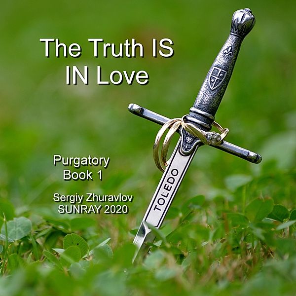 The Truth IS IN Love / Purgatory Bd.1, Sergiy Zhuravlov
