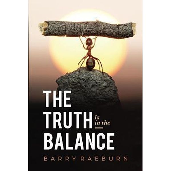 The Truth is in the Balance / Barry Raeburn Evangelistic Association, Raeburn Barry