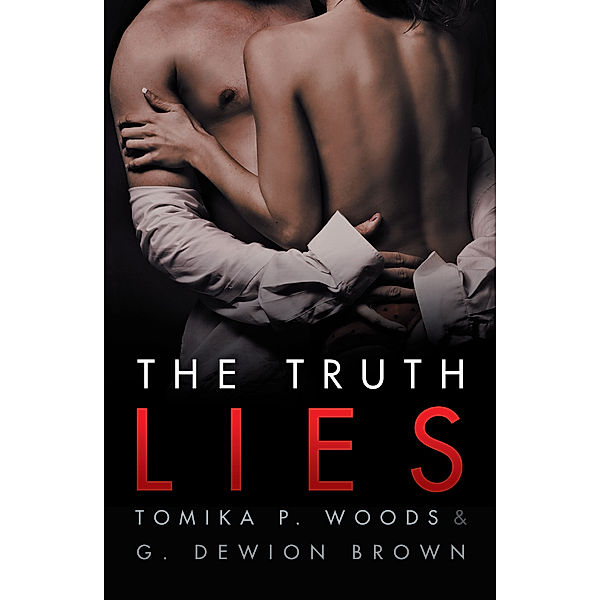 The Truth Lies, G. Dewion Brown, Tomika P. Woods