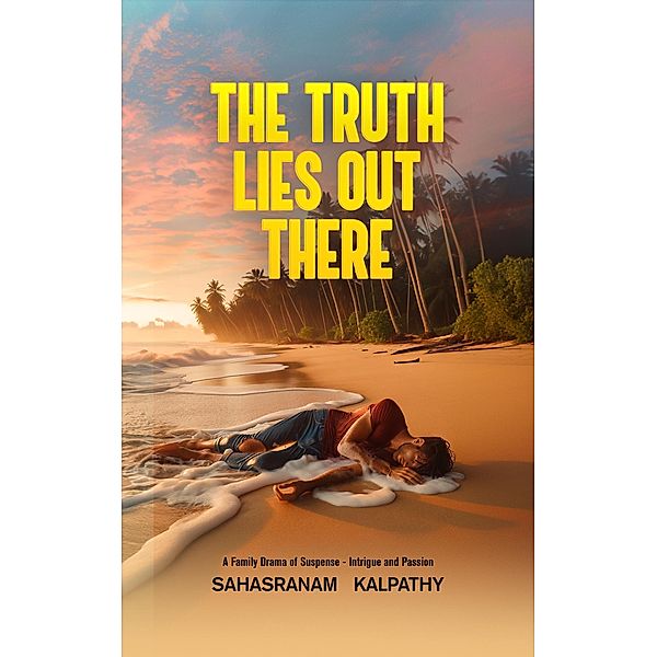 The  Truth Lies Out  There, Sahasranam Kalpathy