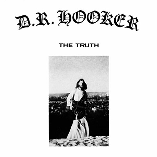 The Truth (Lp) (Vinyl), D.R.Hooker