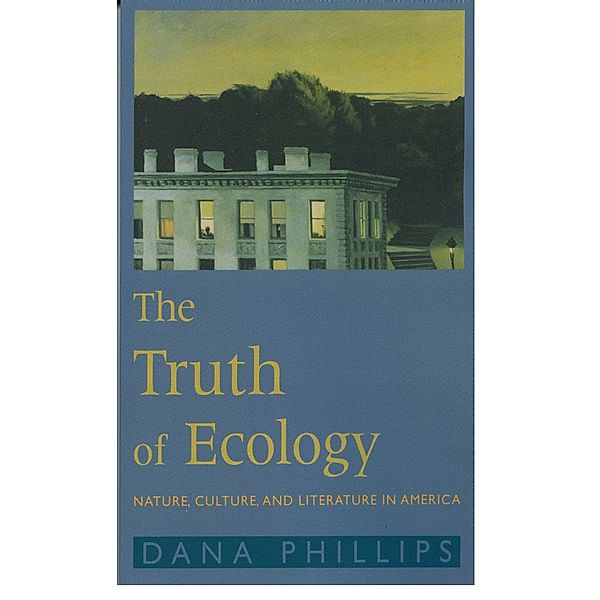 The Truth of Ecology, Dana Phillips