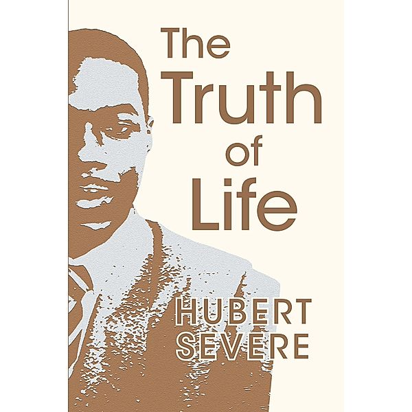 The Truth of Life, Hubert Severe