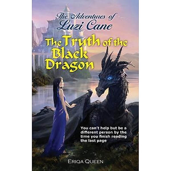 The Truth of the Black Dragon / The Adventures of Luzi Cane Bd.4, Eriqa Queen