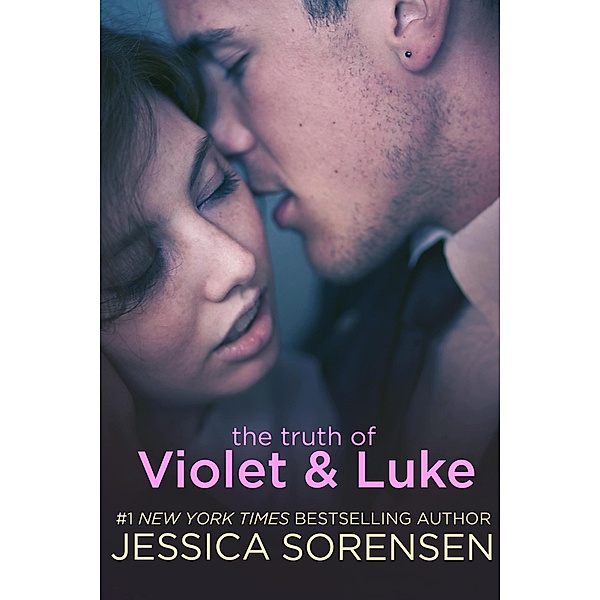 The Truth of Violet & Luke (Callie & Kayden Series, #8) / Callie & Kayden Series, Jessica Sorensen