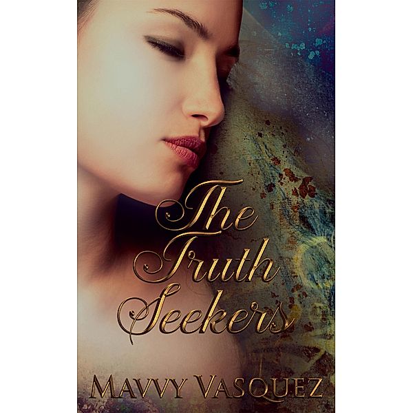 The Truth Seekers, Mavvy Vasquez