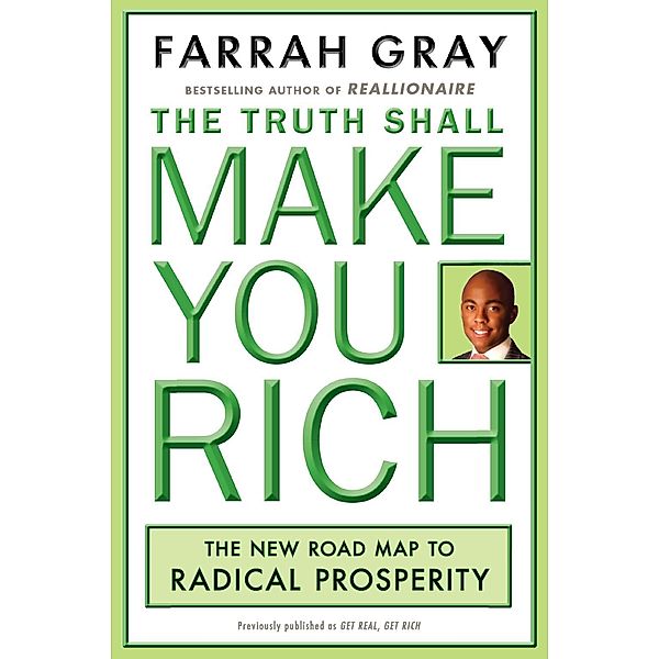 The Truth Shall Make You Rich, Farrah Gray