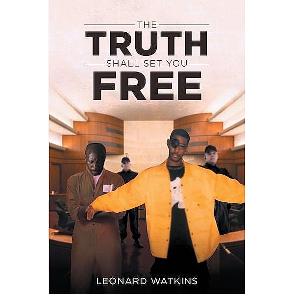 The Truth Shall Set You Free, Leonard Watkins
