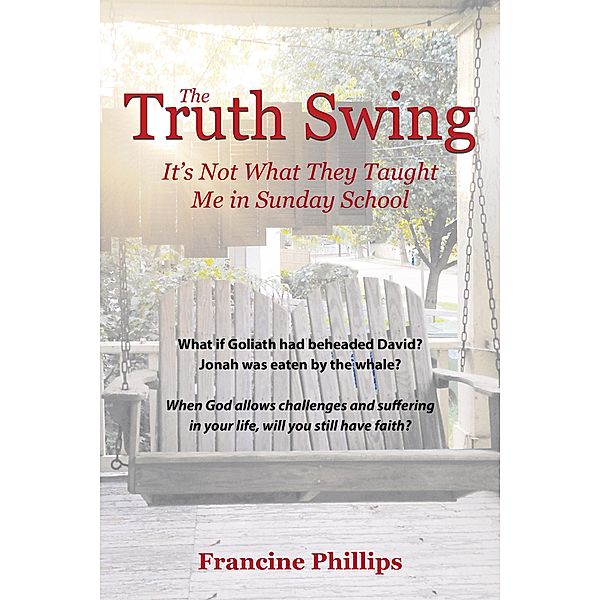 The Truth Swing, Francine Phillips