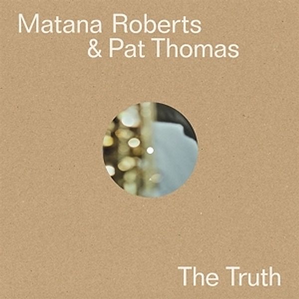 The Truth (Vinyl), Matana & Thomas,Pat Roberts