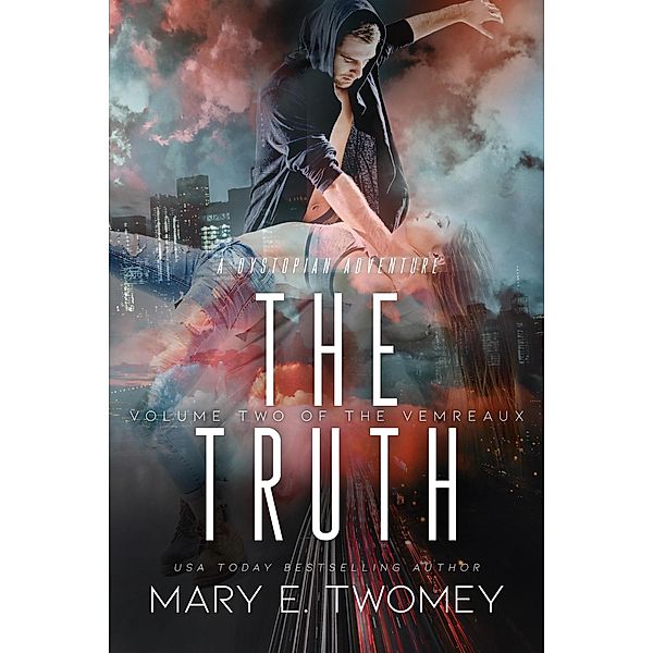 The Truth (Volumes of the Vemreaux, #2) / Volumes of the Vemreaux, Mary E. Twomey