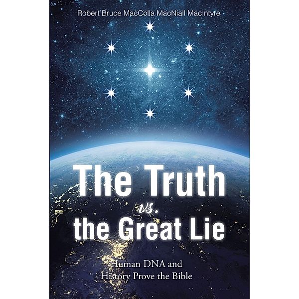 The Truth vs. the Great Lie, Robert Bruce MacColla MacNiall MacIntyre