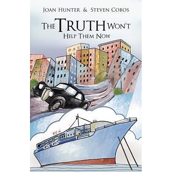 The Truth Won't Help Them Now / Joan Hunter & Steven Cobos Books, Joan W Hunter, Steven Cobos