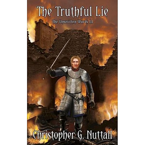 The Truthful Lie / The Unwritten Words Bd.3, Christopher G Nuttall