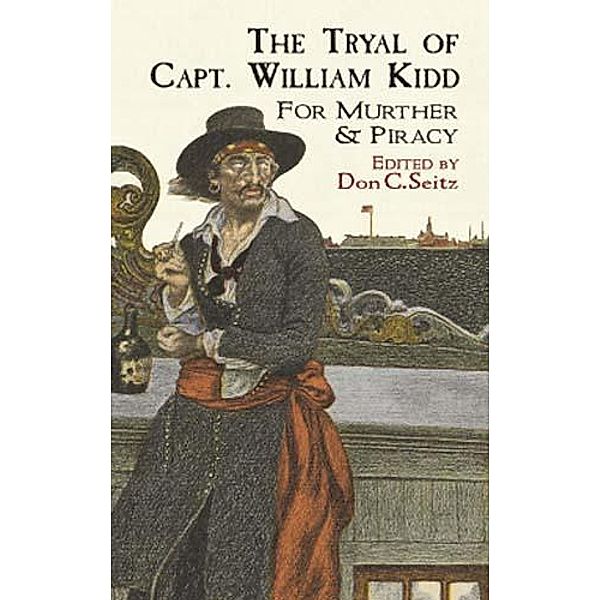 The Tryal of Capt. William Kidd / Dover Maritime