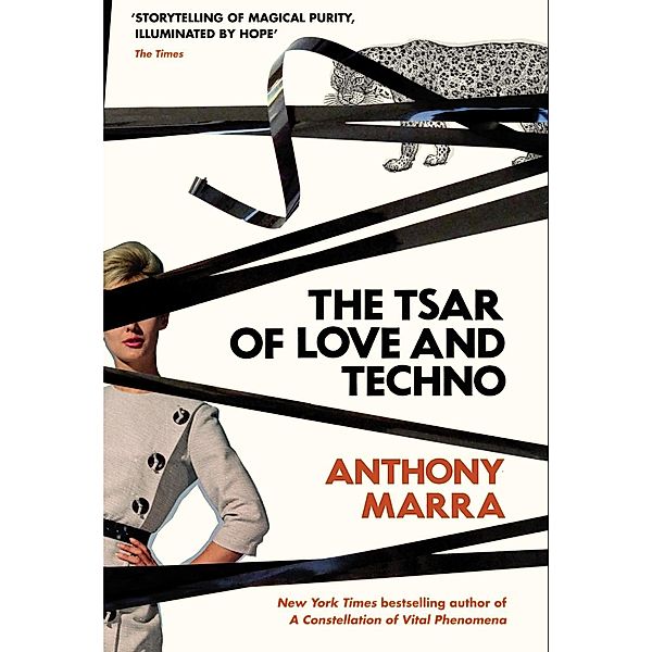 The Tsar of Love and Techno, Anthony Marra