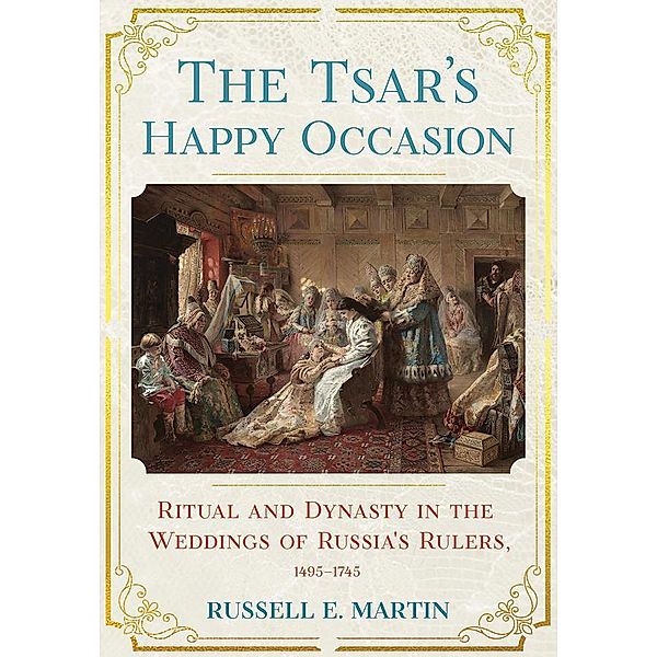The Tsar's Happy Occasion / NIU Series in Slavic, East European, and Eurasian Studies, Russell E. Martin
